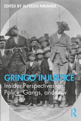 Immagine del venditore per Gringo Injustice: Insider Perspectives on Police, Gangs, and Law (Paperback or Softback) venduto da BargainBookStores