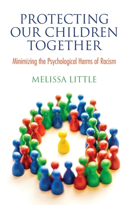 Immagine del venditore per Protecting Our Children Together: Minimizing the Psychological Harms of Racism (Paperback or Softback) venduto da BargainBookStores
