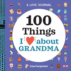 Image du vendeur pour A Love Journal: 100 Things I Love about Grandma (Paperback or Softback) mis en vente par BargainBookStores