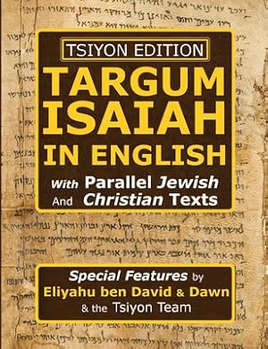 Immagine del venditore per Tsiyon Edition Targum Isaiah In English with Parallel Jewish and Christian Texts (Hardback or Cased Book) venduto da BargainBookStores