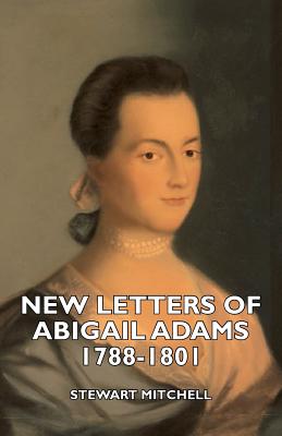 Seller image for New Letters of Abigail Adams 1788-1801 (Paperback or Softback) for sale by BargainBookStores