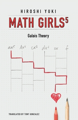 Image du vendeur pour Math Girls 5: Galois Theory (Paperback or Softback) mis en vente par BargainBookStores