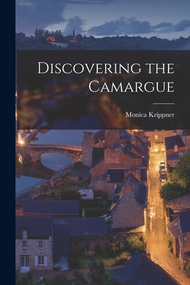 Bild des Verkufers fr Discovering the Camargue (Paperback or Softback) zum Verkauf von BargainBookStores