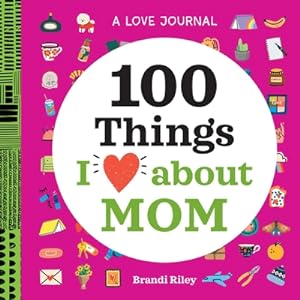 Image du vendeur pour A Love Journal: 100 Things I Love about Mom (Paperback or Softback) mis en vente par BargainBookStores