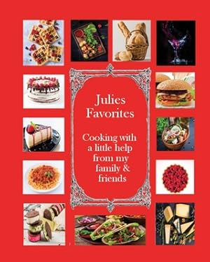 Seller image for Julie's Favorites: Cooking with a little help from my family and friends (Paperback or Softback) for sale by BargainBookStores