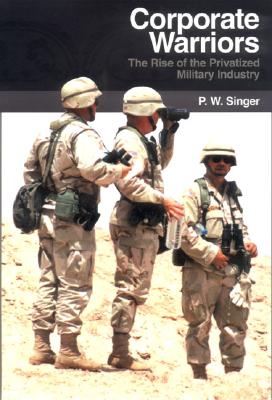 Imagen del vendedor de Corporate Warriors: The Rise of the Privatized Military Industry (Hardback or Cased Book) a la venta por BargainBookStores