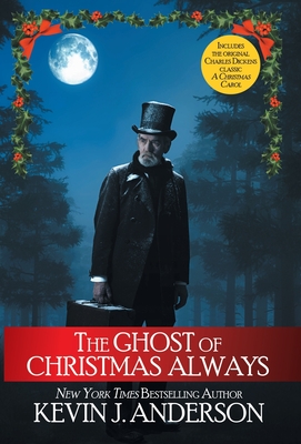 Image du vendeur pour The Ghost of Christmas Always: includes the original Charles Dickens classic, A Christmas Carol (Hardback or Cased Book) mis en vente par BargainBookStores