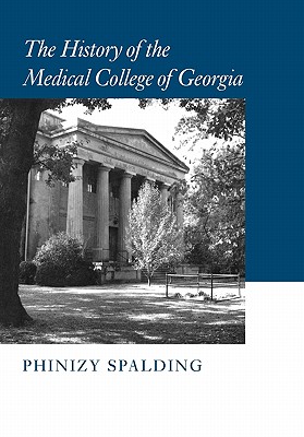 Bild des Verkufers fr The History of the Medical College of Georgia (Hardback or Cased Book) zum Verkauf von BargainBookStores