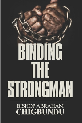 Seller image for Binding the Strongman (Paperback or Softback) for sale by BargainBookStores