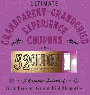 Bild des Verkufers fr Ultimate Grandparent - Grandchild Experience Coupons (Hardback or Cased Book) zum Verkauf von BargainBookStores