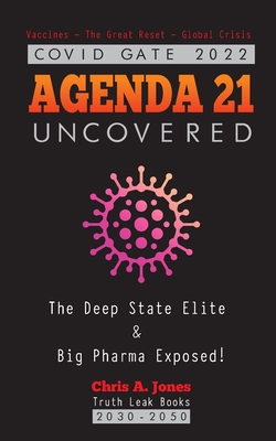 Seller image for COVID GATE 2022 - Agenda 21 Uncovered: The Deep State Elite & Big Pharma Exposed! Vaccines - The Great Reset - Global Crisis 2030-2050 (Paperback or Softback) for sale by BargainBookStores