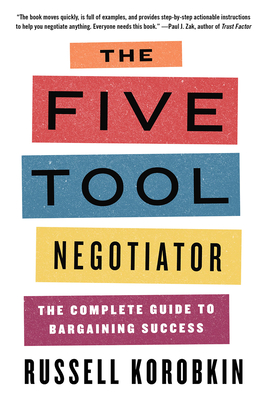 Seller image for The Five Tool Negotiator: The Complete Guide to Bargaining Success (Paperback or Softback) for sale by BargainBookStores