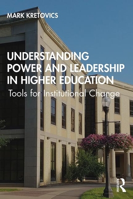 Seller image for Understanding Power and Leadership in Higher Education: Tools for Institutional Change (Paperback or Softback) for sale by BargainBookStores