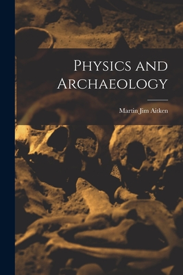 Seller image for Physics and Archaeology (Paperback or Softback) for sale by BargainBookStores