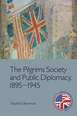 Seller image for The Pilgrims Society and Public Diplomacy, 1895-1945 (Paperback or Softback) for sale by BargainBookStores