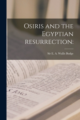 Imagen del vendedor de Osiris and the Egyptian Resurrection (Paperback or Softback) a la venta por BargainBookStores