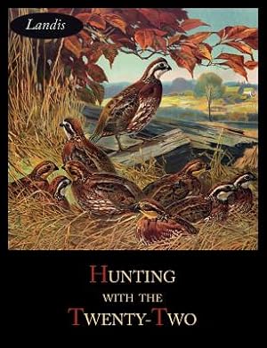 Image du vendeur pour Hunting with the Twenty-Two (Paperback or Softback) mis en vente par BargainBookStores