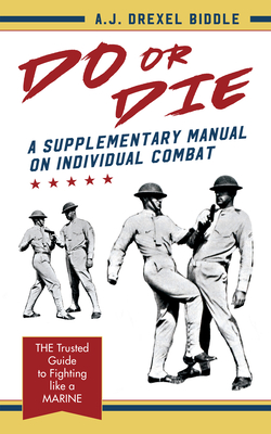 Image du vendeur pour Do or Die: A Supplementary Manual on Individual Combat (Hardback or Cased Book) mis en vente par BargainBookStores
