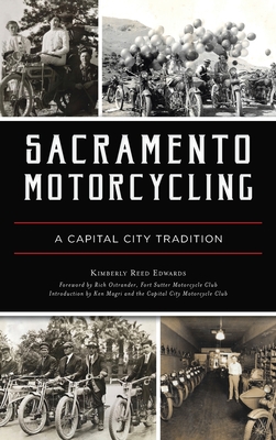 Bild des Verkufers fr Sacramento Motorcycling: A Capital City Tradition (Hardback or Cased Book) zum Verkauf von BargainBookStores