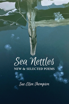 Immagine del venditore per Sea Nettles: New & Selected Poems (Paperback or Softback) venduto da BargainBookStores