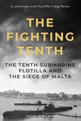 Seller image for The Fighting Tenth: The Tenth Submarine Flotilla and the Siege of Malta (Paperback or Softback) for sale by BargainBookStores