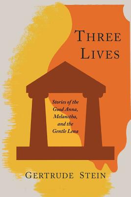 Bild des Verkufers fr Three Lives: Stories of the Good Anna, Melanctha, and the Gentle Lena (Paperback or Softback) zum Verkauf von BargainBookStores