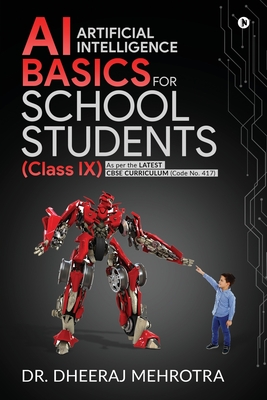 Seller image for AI - Artificial Intelligence Basics For School Students (Class IX): As per the latest CBSE curriculum (Code No. 417) (Paperback or Softback) for sale by BargainBookStores