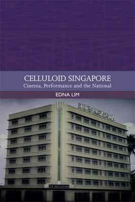 Seller image for Celluloid Singapore: Cinema, Performance and the National (Paperback or Softback) for sale by BargainBookStores