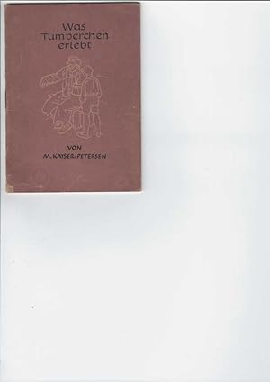 Bild des Verkufers fr Was Tumberchen erlebt. Mutter, erzhl mir was! Erzhlungen. Reihe: "Mit Gott neu anfangen". zum Verkauf von Antiquariat Frank Dahms