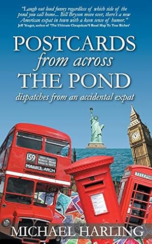 Immagine del venditore per Postcards From Across the Pond: dispatches from an accidental expat venduto da WeBuyBooks