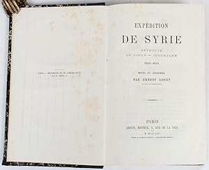 Expédition de Syrie 1860-1861. Beyrouth, Le Liban-Jerusalem 1860-1861. Notes et souvenirs.