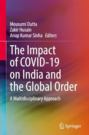 Seller image for The Impact of COVID-19 on India and the Global Order : A Multidisciplinary Approach for sale by AHA-BUCH GmbH