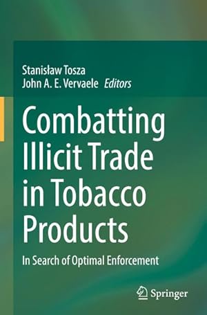 Bild des Verkufers fr Combatting Illicit Trade in Tobacco Products : In Search of Optimal Enforcement zum Verkauf von AHA-BUCH GmbH