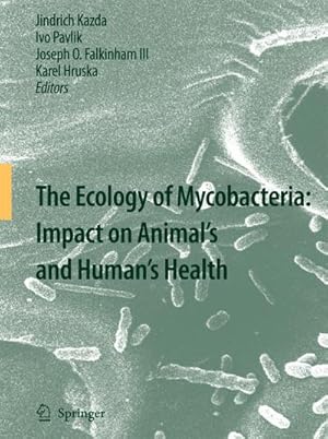 Seller image for The Ecology of Mycobacteria: Impact on Animal's and Human's Health for sale by AHA-BUCH GmbH