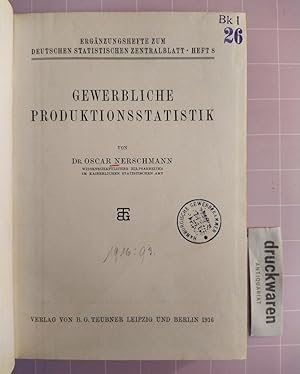 Gewerbliche Produktionsstatistik. (Ergänzungshefte zum Deutschen Statistischen Zentralblatt Heft 8).