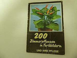 Imagen del vendedor de 200 Zimmerpflanzen in Farbbildern und ihre Pflege. TB a la venta por Deichkieker Bcherkiste