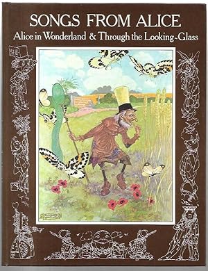 Imagen del vendedor de Songs From Alice Alice in Wonderland & Through the Looking Glass. a la venta por City Basement Books