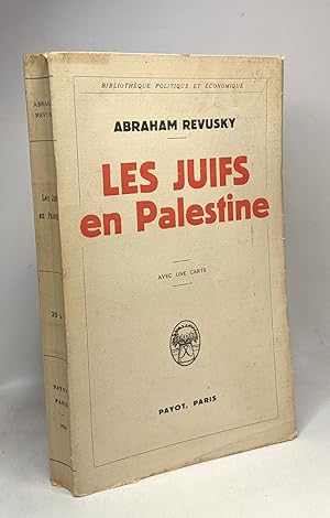 Image du vendeur pour Les Juifs en Palestine - bibliothque politique et conomique - avec une carte mis en vente par crealivres