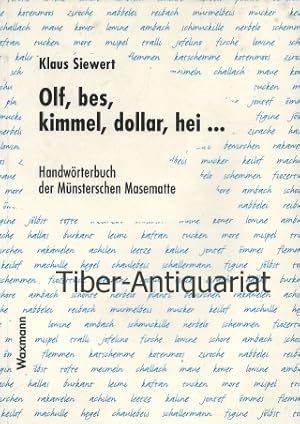 Olf, bes, kimmel, dollar, hei . : Handwörterbuch der Münsterschen Masematte. In Zusammenarbeit mi...