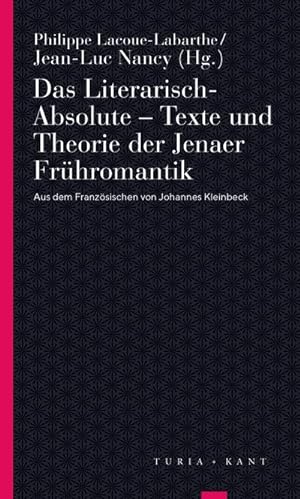 Seller image for Das Literarisch-Absolute. Texte und Theorie der Jenaer Frhromantik for sale by AHA-BUCH GmbH