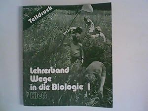 Imagen del vendedor de Lehrerband Wege in die Biologie; Band I : Teildruck. a la venta por ANTIQUARIAT FRDEBUCH Inh.Michael Simon