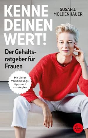 Immagine del venditore per Kenne deinen Wert! Der Gehaltsratgeber f�r Frauen venduto da Rheinberg-Buch Andreas Meier eK