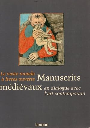 Bild des Verkufers fr La vaste monde  livres ouverts. Manuscrits mdivaux en dialogue avec l'art contemporain . zum Verkauf von Librera Astarloa