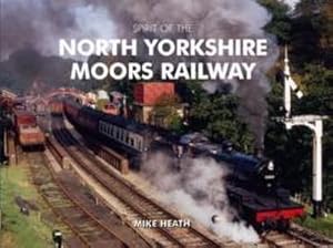 Bild des Verkufers fr Spirit of the North Yorkshire Moors Railway zum Verkauf von Smartbuy