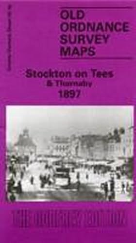 Bild des Verkufers fr Stockton-on-Tees and Thornaby 1897 : Durham Sheet 50.16 zum Verkauf von Smartbuy