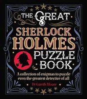 Bild des Verkufers fr The Great Sherlock Holmes Puzzle Book : A Collection of Enigmas to Puzzle Even the Greatest Detective of All zum Verkauf von Smartbuy