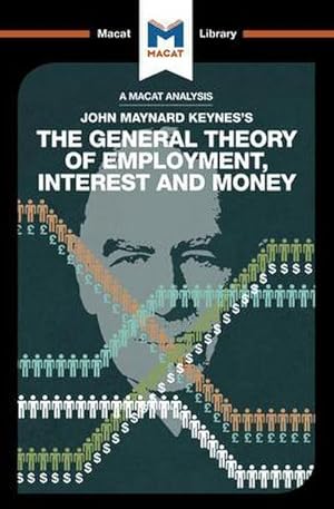Bild des Verkufers fr An Analysis of John Maynard Keyne's The General Theory of Employment, Interest and Money zum Verkauf von Smartbuy