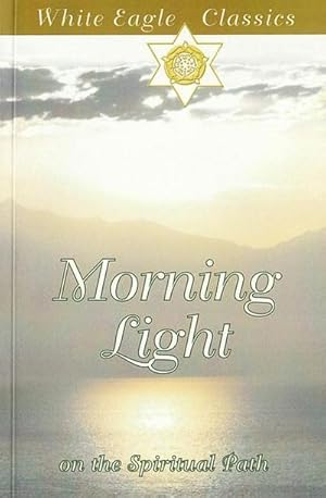 Seller image for Morning Light: First Steps on a Spiritual Path for sale by Smartbuy