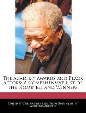 Image du vendeur pour The Academy Awards and Black Actors : A Compehensive List of the Nominees and Winners mis en vente par Smartbuy