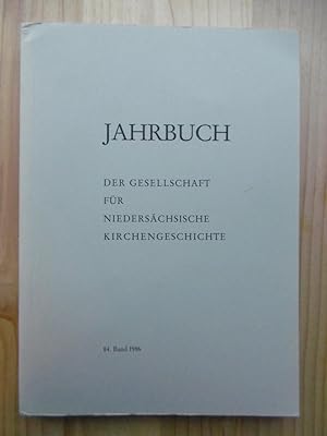 Jahrbuch der Gesellschaft für niedersächsische Kirchengeschichte. - 84. Band 1986. (Unter Mitwirk...
